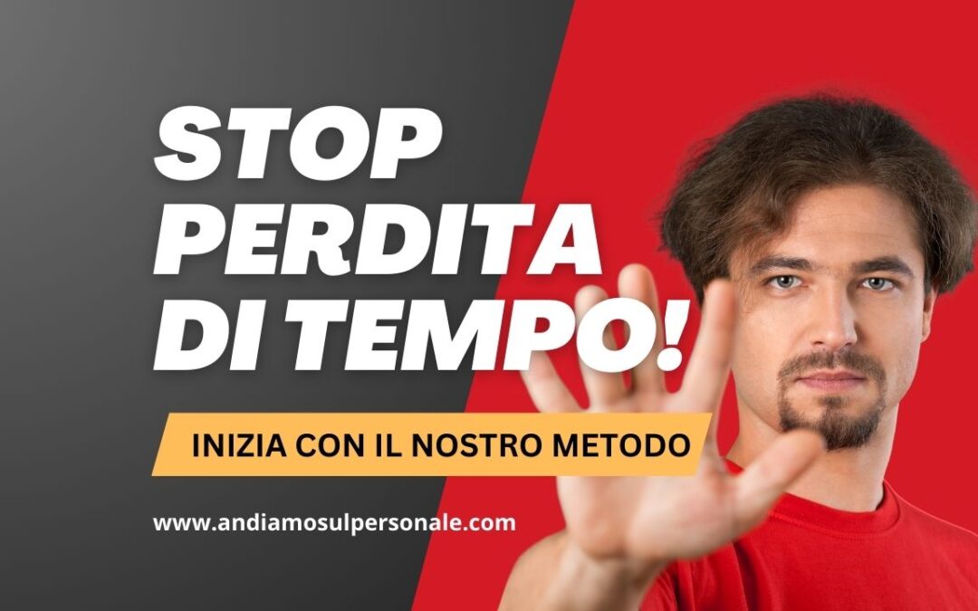 Smetti di Perdere Tempo e Inizia a Vincere